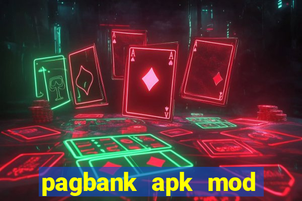 pagbank apk mod dinheiro infinito